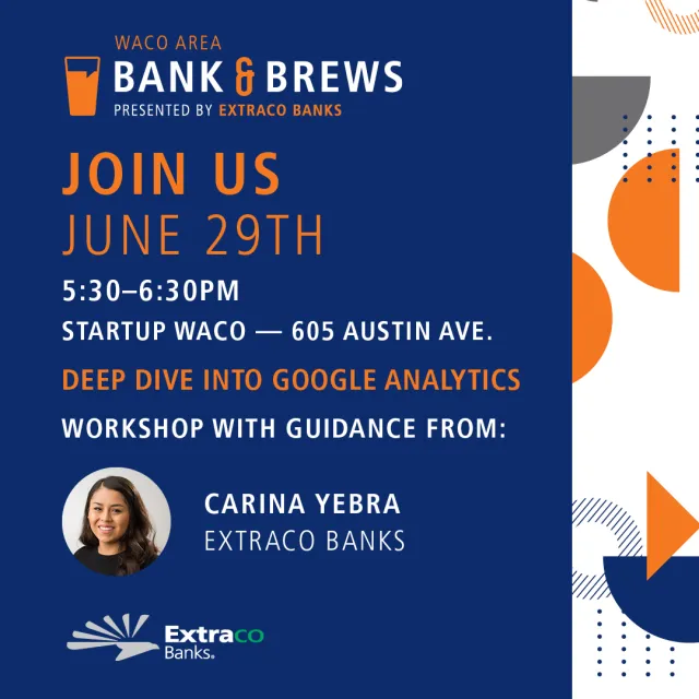 2021 June Waco Bank & Brews Social - Extraco Banks